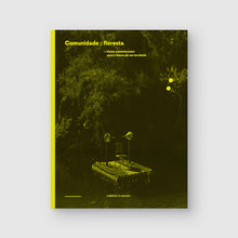 Carregar imagem no visualizador da galeria, Comunidade : floresta — Vozes comunicantes para o futuro de um território coletivo à escuta